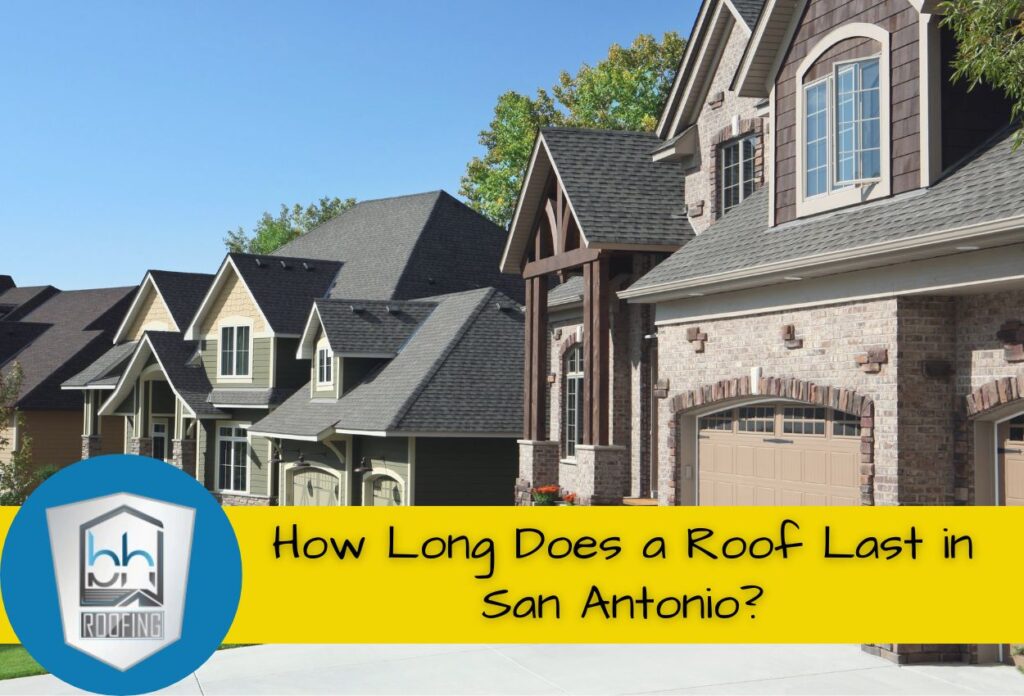 How Long Does a Roof Last in San Antonio