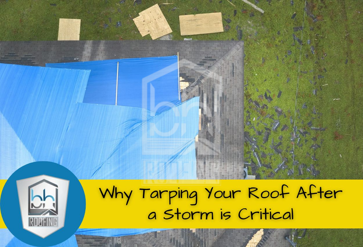 Why Tarping Your Roof After a Storm is Critical