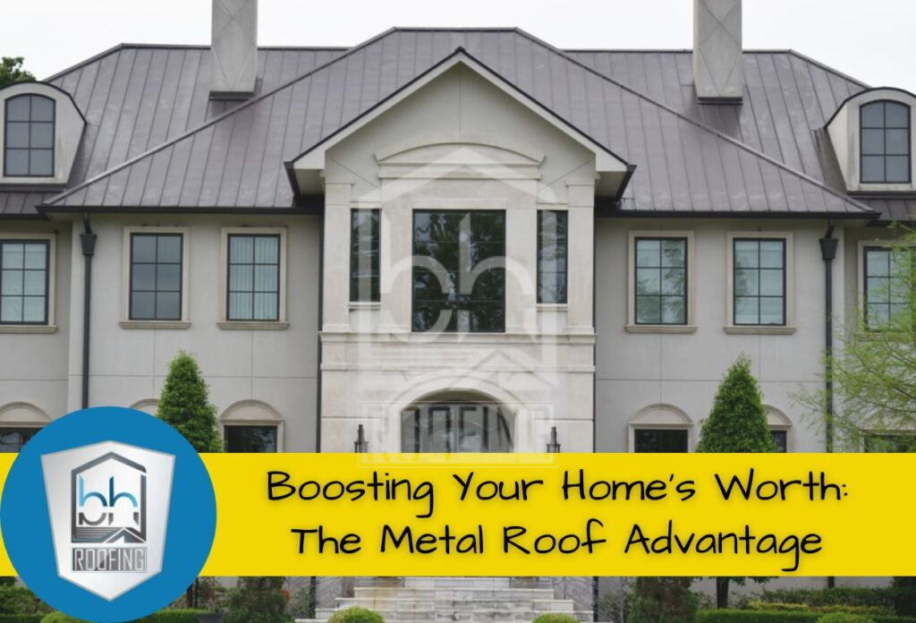 Boosting Your Home's Worth The Metal Roof Advantage