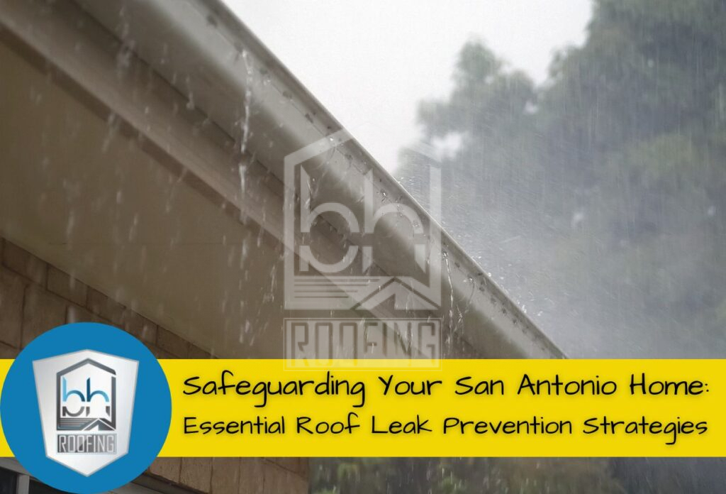 Essential Roof Leak Prevention Strategies