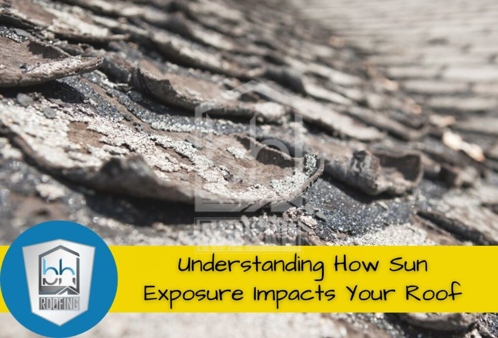 Understanding How Sun Exposure Impacts Your Roof