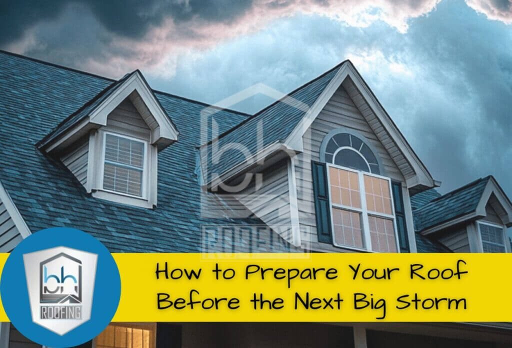 How to Prepare Your Roof Before the Next Big Storm