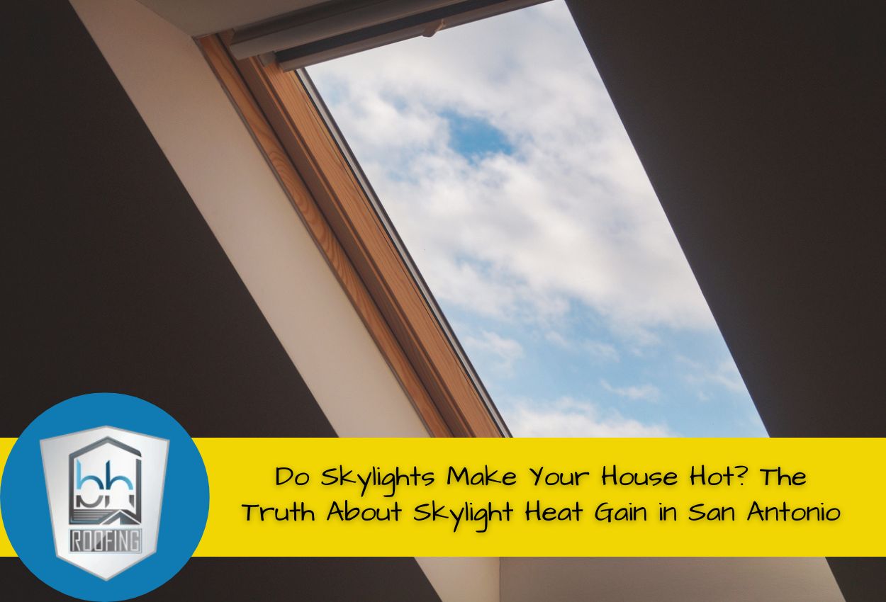 Do Skylights Make Your House Hot? The Truth About Skylight Heat Gain in San Antonio