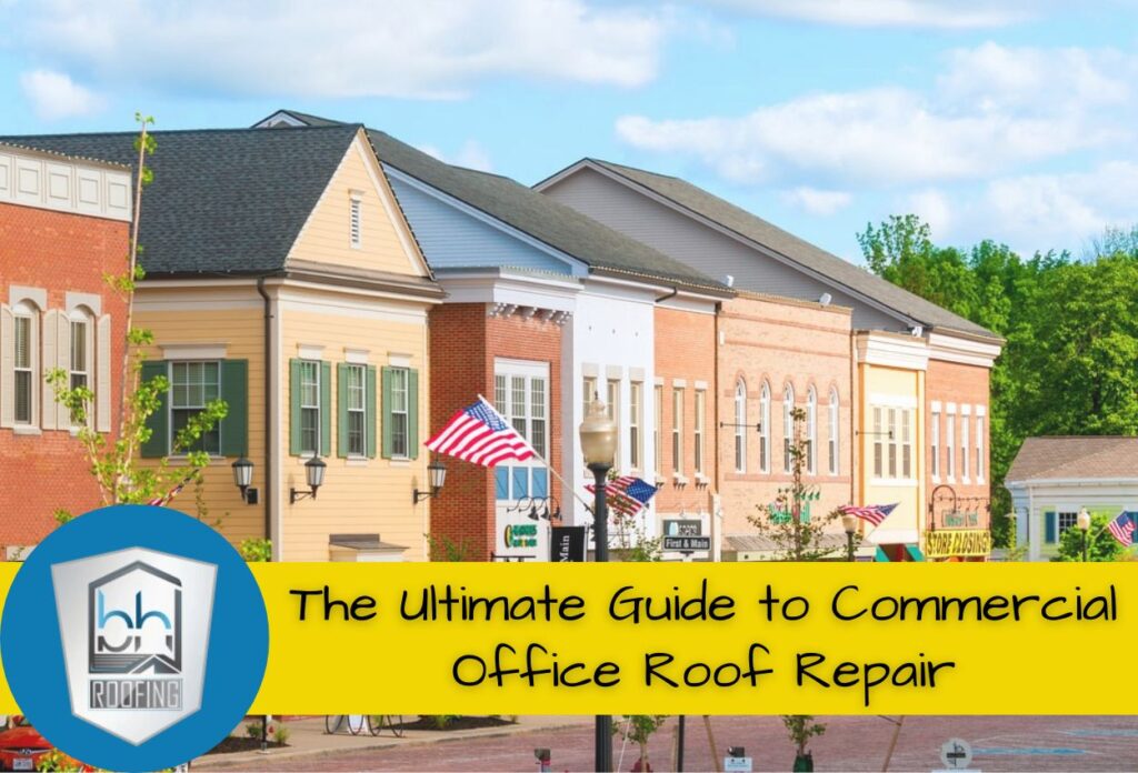 The Ultimate Guide to Commercial Office Roof Repair