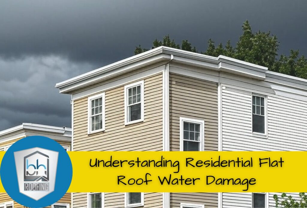 Understanding Residential Flat Roof Water Damage