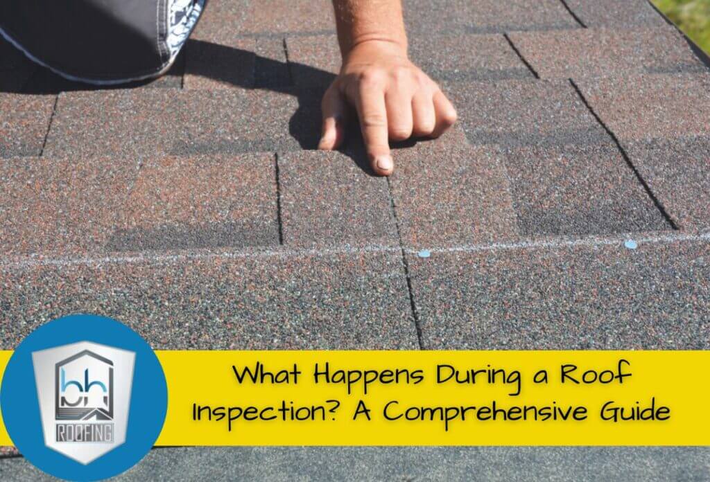 What Happens During a Roof Inspection? A Comprehensive Guide