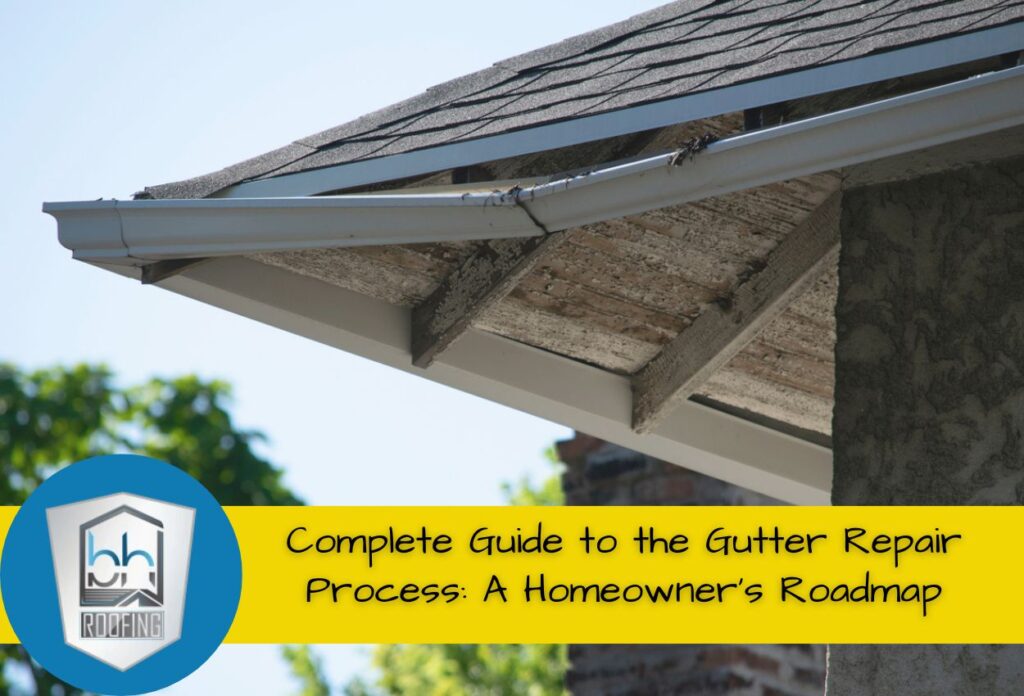 Complete Guide to the Gutter Repair Process: A Homeowner's Roadmap