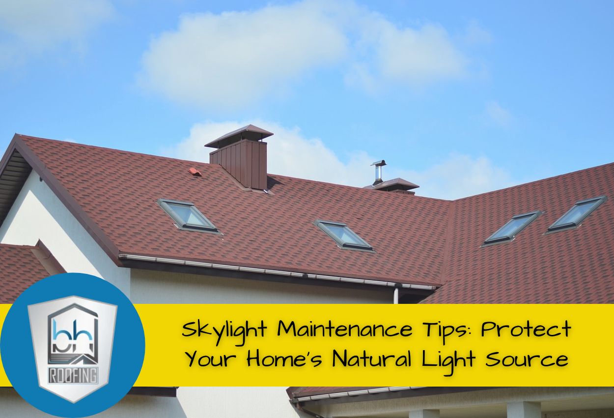 Skylight Maintenance Tips: Protect Your Home’s Natural Light Source